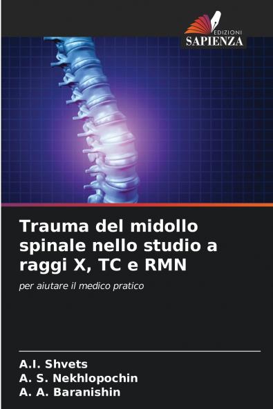 Trauma del midollo spinale nello studio a raggi X TC e RMN