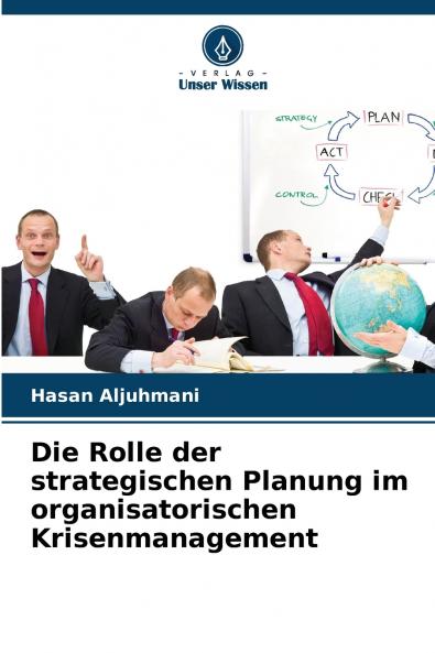 Die Rolle der strategischen Planung im organisatorischen Krisenmanagement