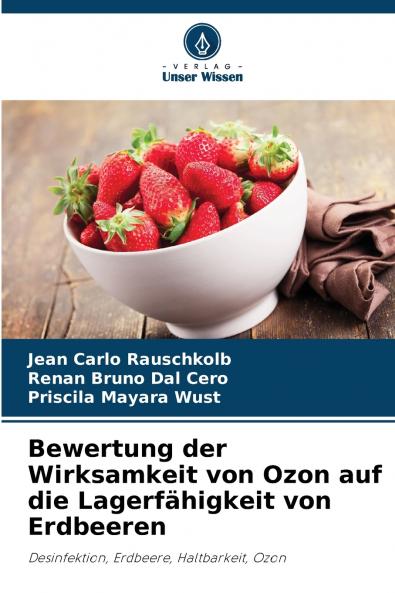 Bewertung der Wirksamkeit von Ozon auf die Lagerfähigkeit von Erdbeeren