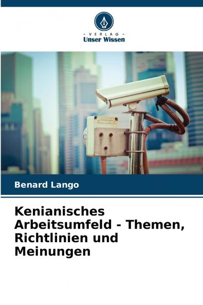 Kenianisches Arbeitsumfeld - Themen Richtlinien und Meinungen