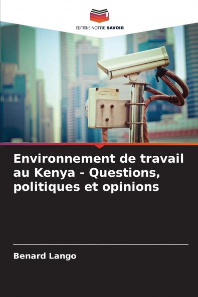 Environnement de travail au Kenya - Questions politiques et opinions