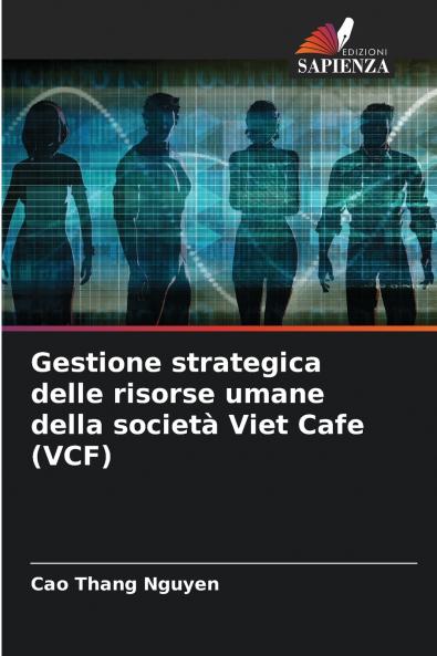Gestione strategica delle risorse umane della società Viet Cafe (VCF)