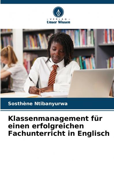 Klassenmanagement für einen erfolgreichen Fachunterricht in Englisch