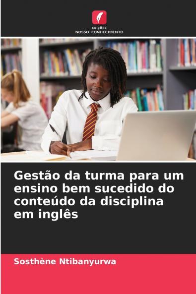 Gestão da turma para um ensino bem sucedido do conteúdo da disciplina em inglês