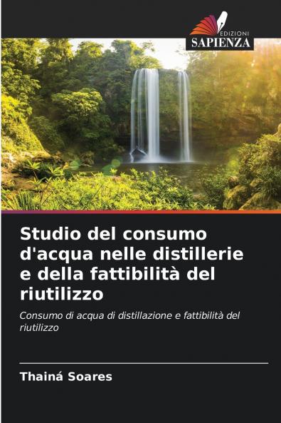 Studio del consumo d'acqua nelle distillerie e della fattibilità del riutilizzo