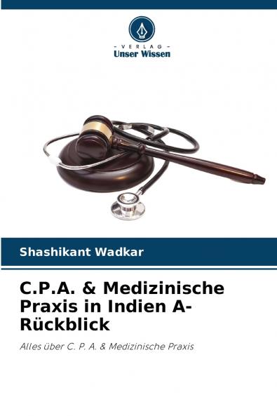 C.P.A. & Medizinische Praxis in Indien A- Rückblick