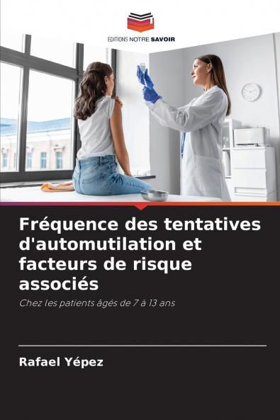 Fréquence des tentatives d'automutilation et facteurs de risque associés