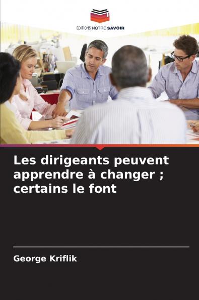 Les dirigeants peuvent apprendre à changer ; certains le font