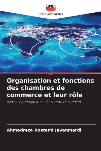 Organisation et fonctions des chambres de commerce et leur rôle