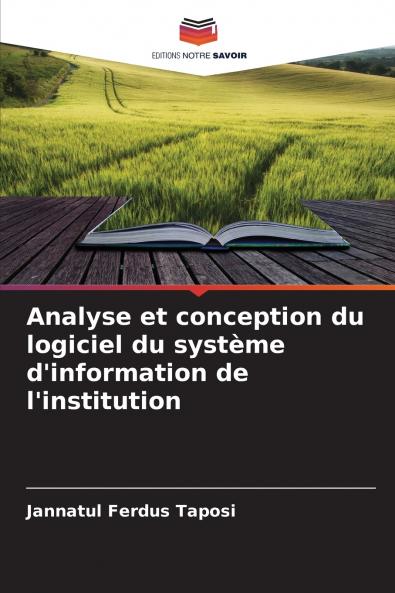 Analyse et conception du logiciel du système d'information de l'institution