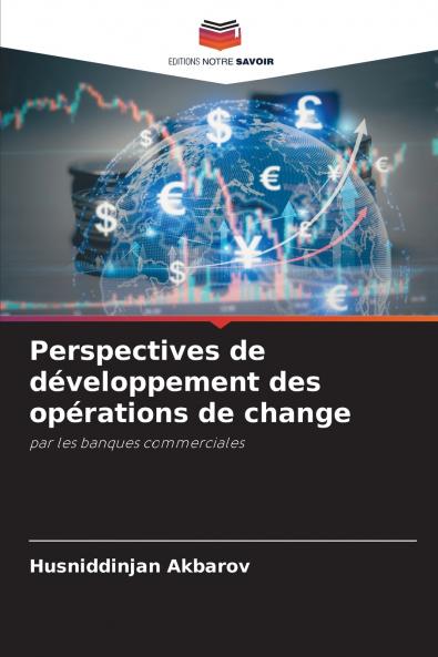Perspectives de développement des opérations de change
