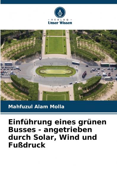 Einführung eines grünen Busses - angetrieben durch Solar Wind und Fußdruck