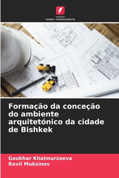 Formação da conceção do ambiente arquitetónico da cidade de Bishkek