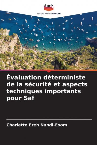 Évaluation déterministe de la sécurité et aspects techniques importants pour Saf