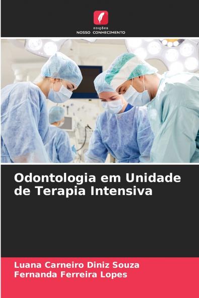 Odontologia em Unidade de Terapia Intensiva