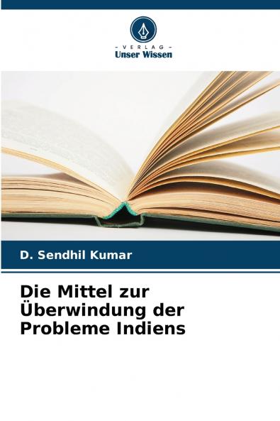 Die Mittel zur Überwindung der Probleme Indiens