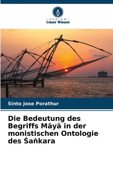 Die Bedeutung des Begriffs M?y? in der monistischen Ontologie des ?a?kara
