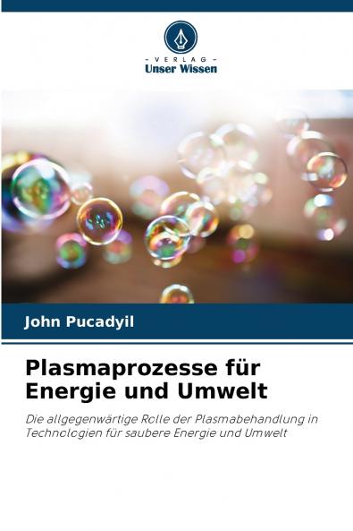 Plasmaprozesse für Energie und Umwelt