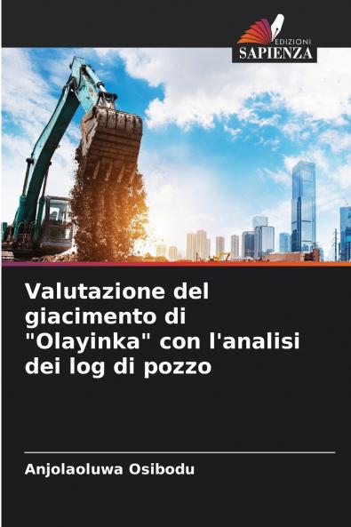 Valutazione del giacimento di Olayinka con l'analisi dei log di pozzo