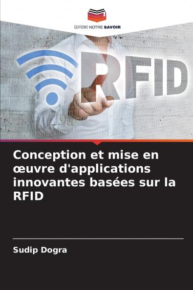 Conception et mise en œuvre d'applications innovantes basées sur la RFID
