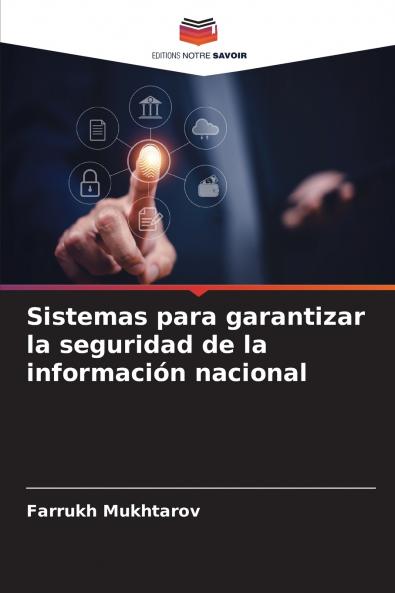 Sistemas para garantizar la seguridad de la información nacional