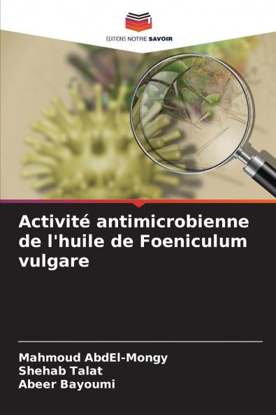 Activité antimicrobienne de l'huile de Foeniculum vulgare