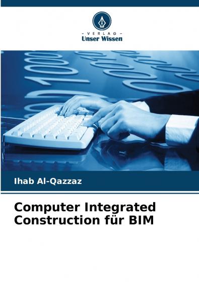 Computer Integrated Construction für BIM