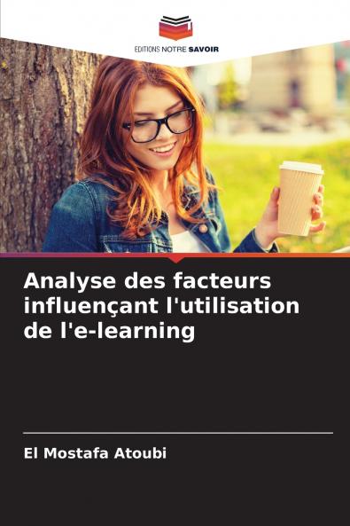 Analyse des facteurs influençant l'utilisation de l'e-learning