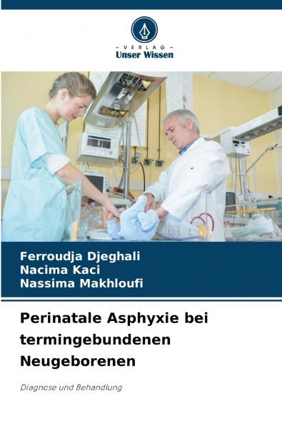 Perinatale Asphyxie bei termingebundenen Neugeborenen