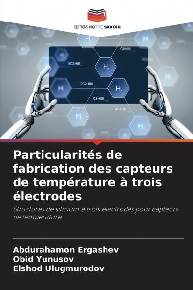 Particularités de fabrication des capteurs de température à trois électrodes