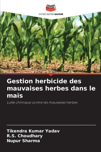 Gestion herbicide des mauvaises herbes dans le maïs