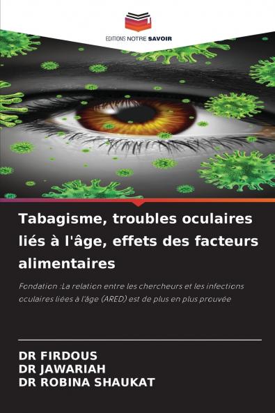 Tabagisme troubles oculaires liés à l'âge effets des facteurs alimentaires