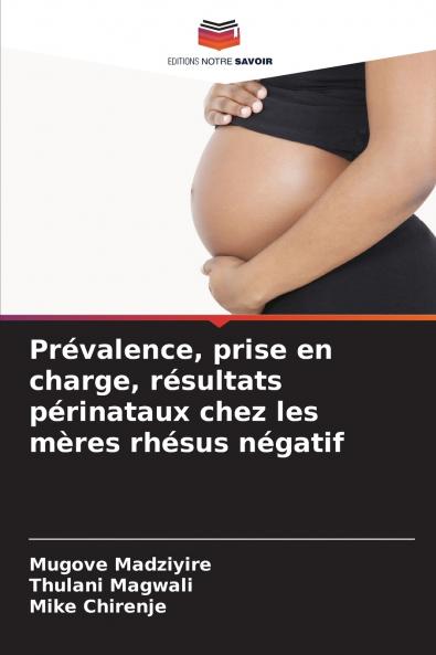 Prévalence prise en charge résultats périnataux chez les mères rhésus négatif