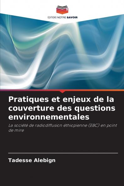 Pratiques et enjeux de la couverture des questions environnementales