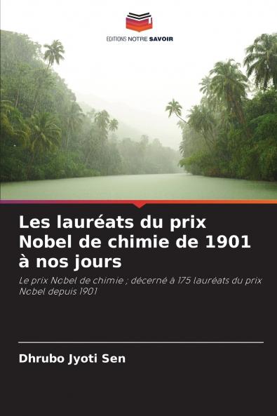 Les lauréats du prix Nobel de chimie de 1901 à nos jours