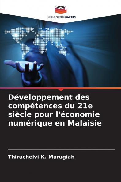Développement des compétences du 21e siècle pour l'économie numérique en Malaisie