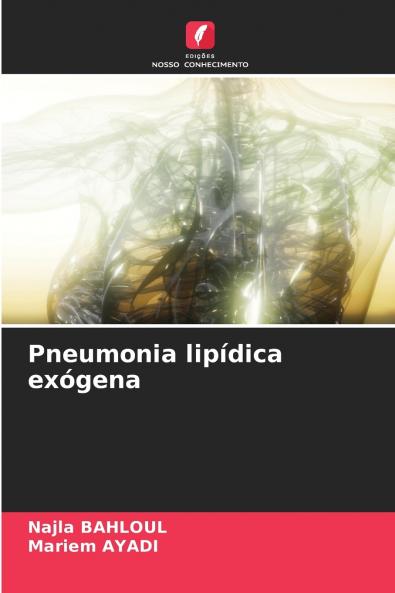 Pneumonia lipídica exógena