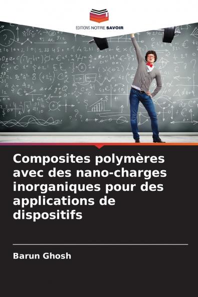 Composites polymères avec des nano-charges inorganiques pour des applications de dispositifs