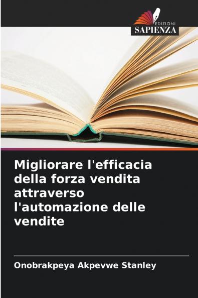 Migliorare l'efficacia della forza vendita attraverso l'automazione delle vendite