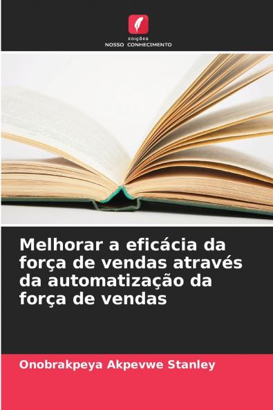 Melhorar a eficácia da força de vendas através da automatização da força de vendas