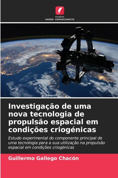 Investigação de uma nova tecnologia de propulsão espacial em condições criogénicas