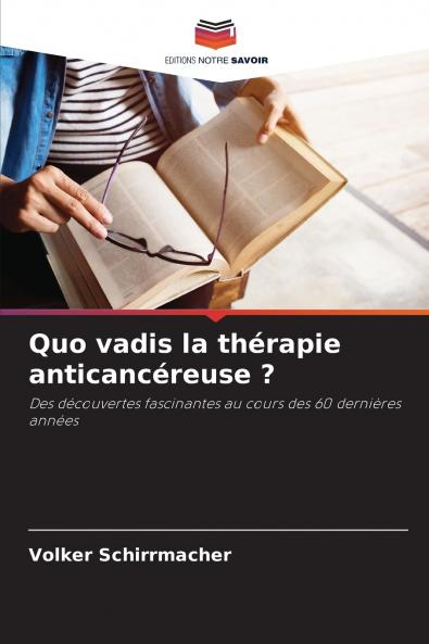 Quo vadis la thérapie anticancéreuse ?