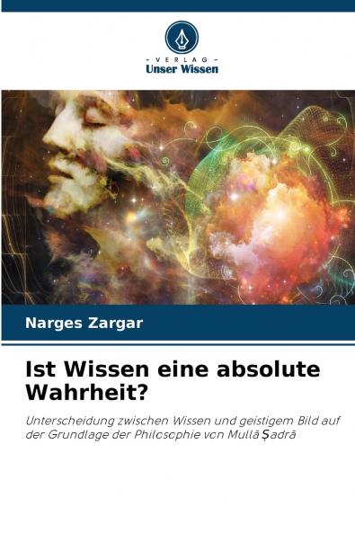 Ist Wissen eine absolute Wahrheit?