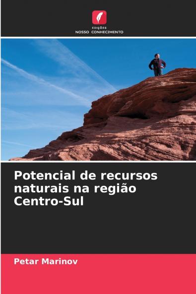 Potencial de recursos naturais na região Centro-Sul