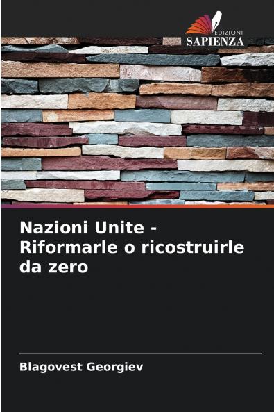Nazioni Unite - Riformarle o ricostruirle da zero