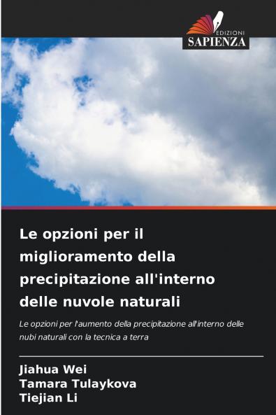 Le opzioni per il miglioramento della precipitazione all'interno delle nuvole naturali