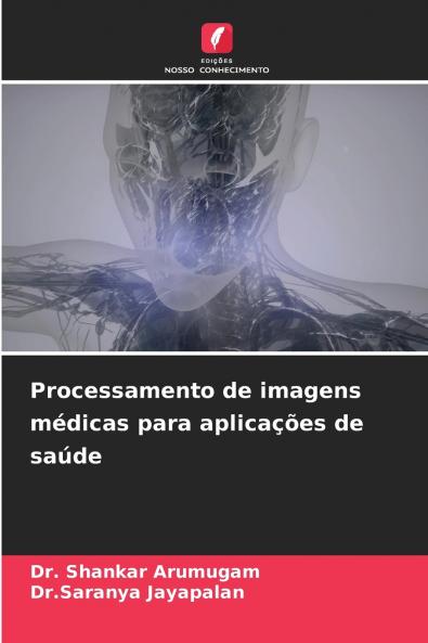Processamento de imagens médicas para aplicações de saúde