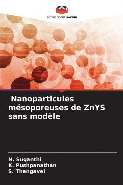 Nanoparticules mésoporeuses de ZnYS sans modèle