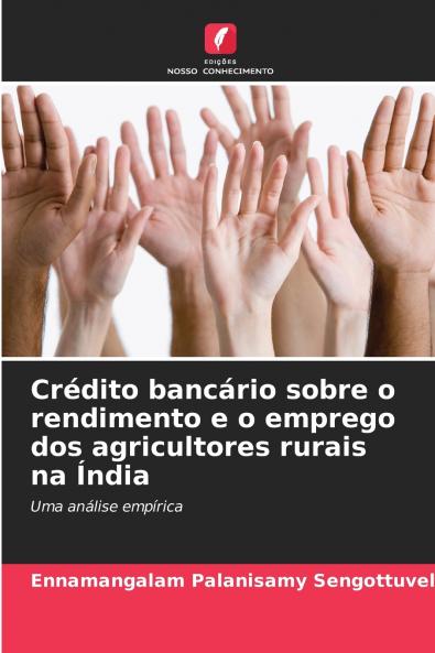 Crédito bancário sobre o rendimento e o emprego dos agricultores rurais na Índia