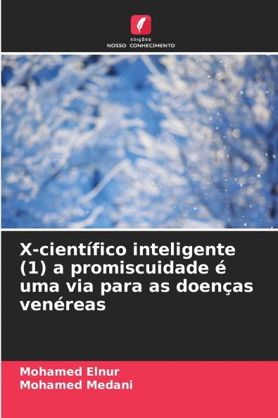 X-científico inteligente (1) a promiscuidade é uma via para as doenças venéreas